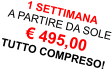 1 SETTIMANA  A PARTIRE DA SOLE € 495,00 TUTTO COMPRESO!